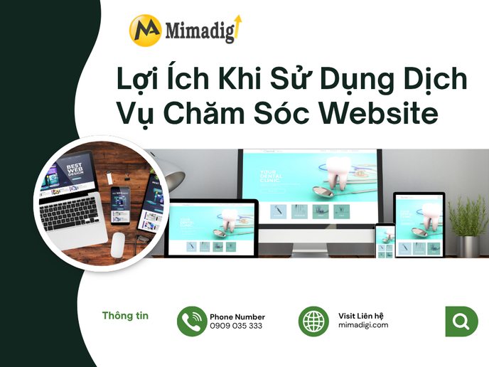 Lợi Ích Khi Sử Dụng Dịch Vụ Chăm Sóc Website Tại MIMADIGI