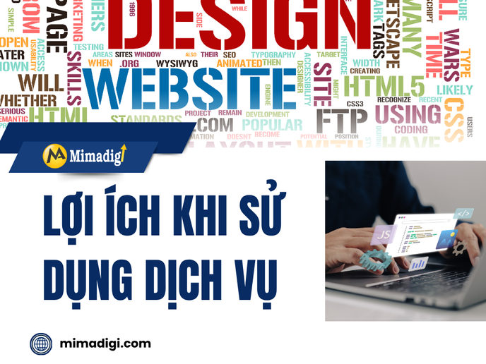 Lợi ích khi sử dụng dịch vụ chăm sóc website tại MIMADIGI