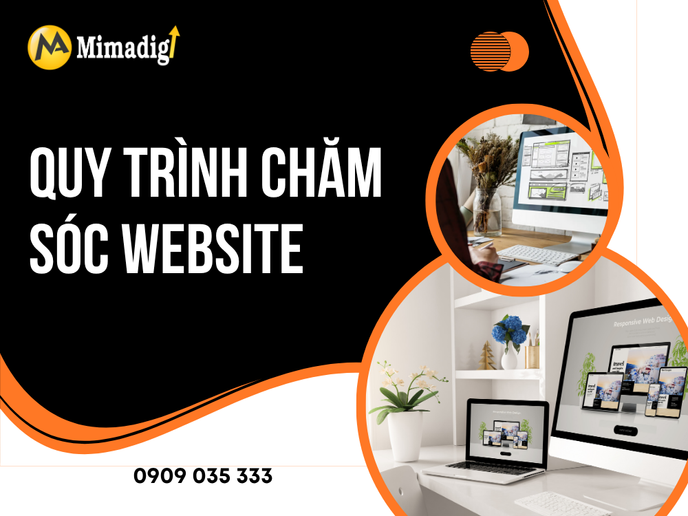Quy Trình Chăm Sóc Website Tại MIMADIGI