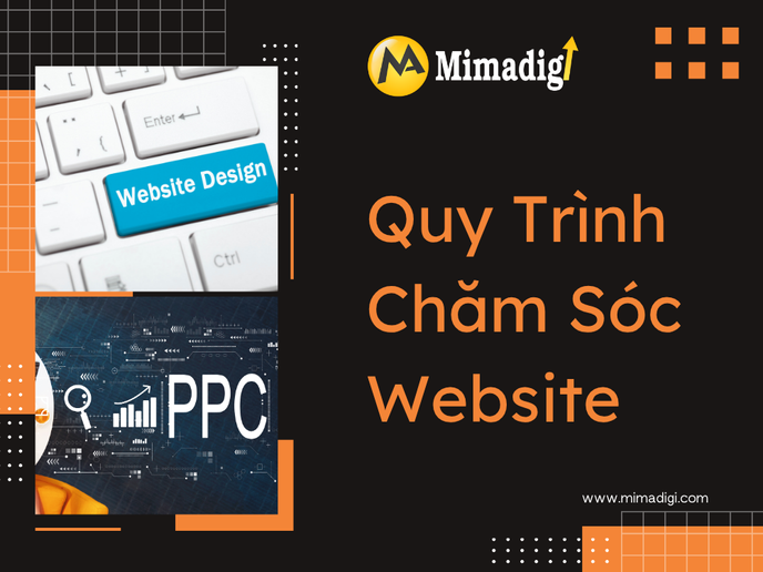 Quy Trình Chăm Sóc Website Tại MIMADIGI