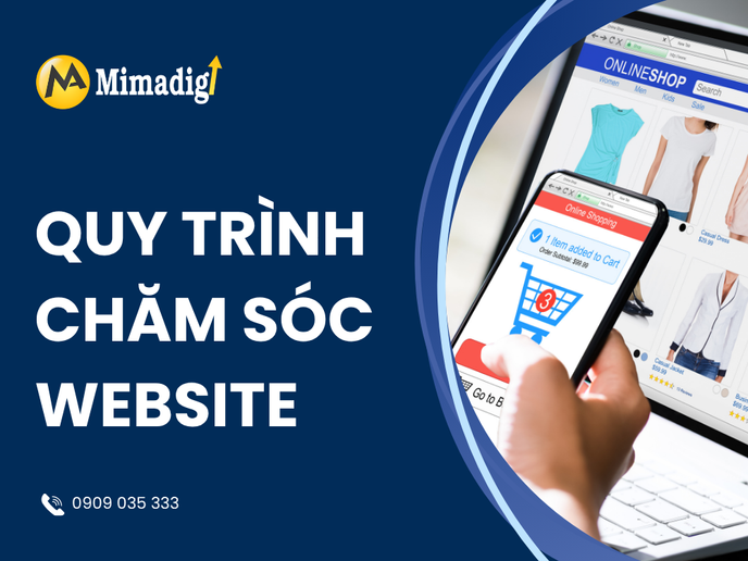 Quy Trình Chăm Sóc Website Tại MIMADIGI