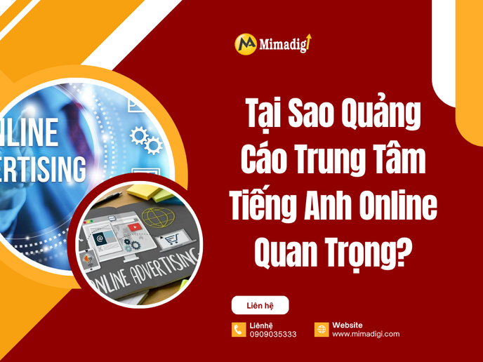 Tại Sao Quảng Cáo Trung Tâm Tiếng Anh Online Quan Trọng? tại mima