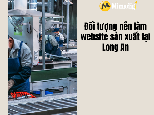 Website xưởng sản xuất tại Long An tại mimadigi
