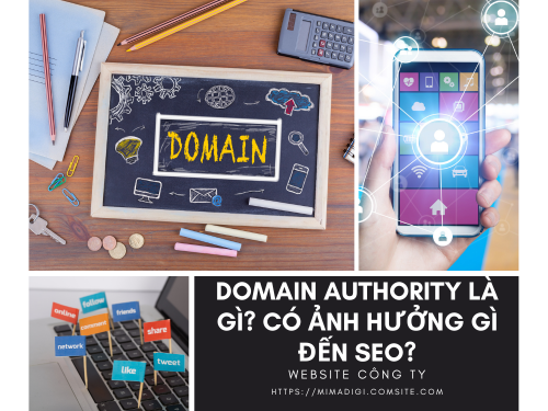 Domain Authority là gì? Có ảnh hưởng gì đến SEO? Cùng MIMADIGI tìm hiểu nhé. 