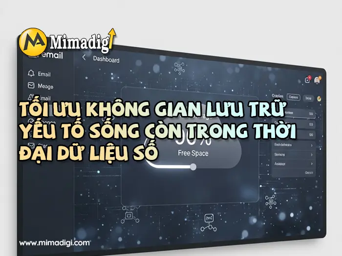 Email doanh nghiệp với bộ nhớ lớn và khả năng lưu trữ lâu dài tại mimadigi