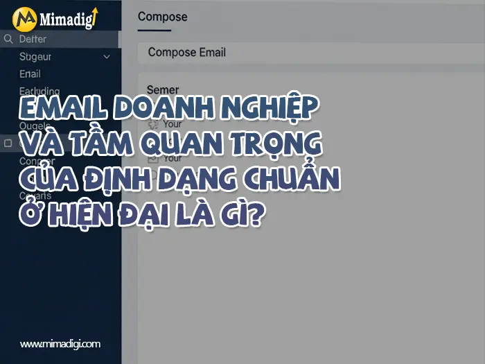 Định dạng chuẩn email doanh nghiệp chuyên nghiệp cần có tại mimadigi