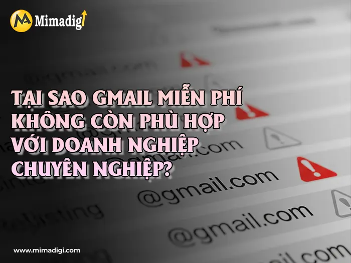 Tại Sao Doanh Nghiệp Nên Chọn Email Theo Tên Miền Riêng ? Mimadigi
