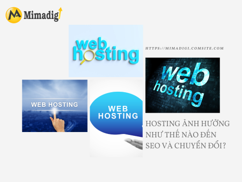 Hướng dẫn chọn hosting tốc độ cao cho website thương mại điện tử – Tối ưu hiệu suất, tăng đơn hàng của MIMADIGI
