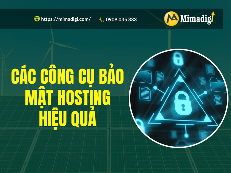 Các công cụ bảo mật hosting hiệu quả tại MIMA
