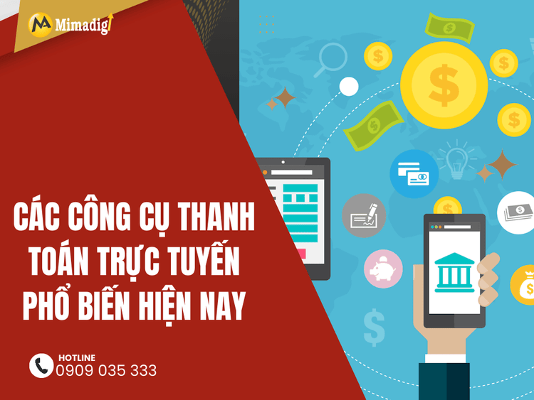 Các công cụ thanh toán trực tuyến phổ biến hiện nay tại MIMA