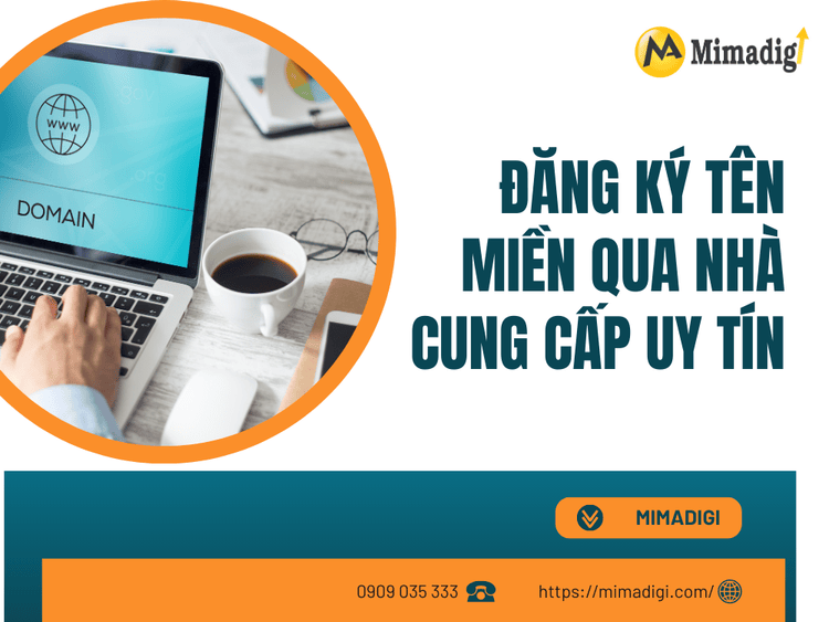 Đăng ký tên miền qua nhà cung cấp uy tín tại MIMA