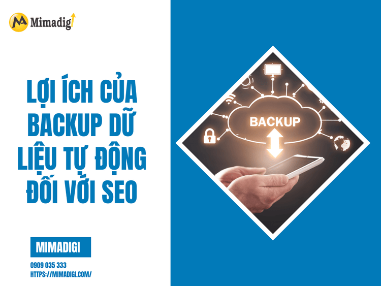 Lợi ích của Backup dữ liệu tự động đối với SEO tại MIMA
