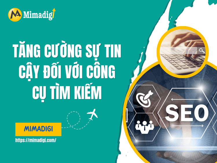 Tăng cường sự tin cậy đối với công cụ tìm kiếm tại MIMA