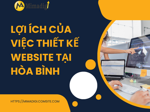 Thiết kế website tại Hòa Bình – Thiết kế sáng tạo, hiệu quả của mimadigi