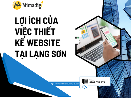 Thiết kế website tại Lạng Sơn – Website tốc độ, bảo mật của mimadigi