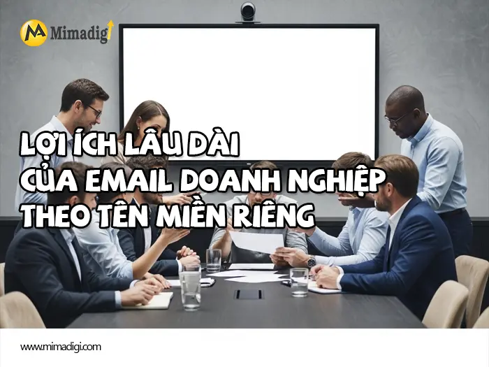 Cách đăng ký email doanh nghiệp theo tên miền riêng tại mimadigi