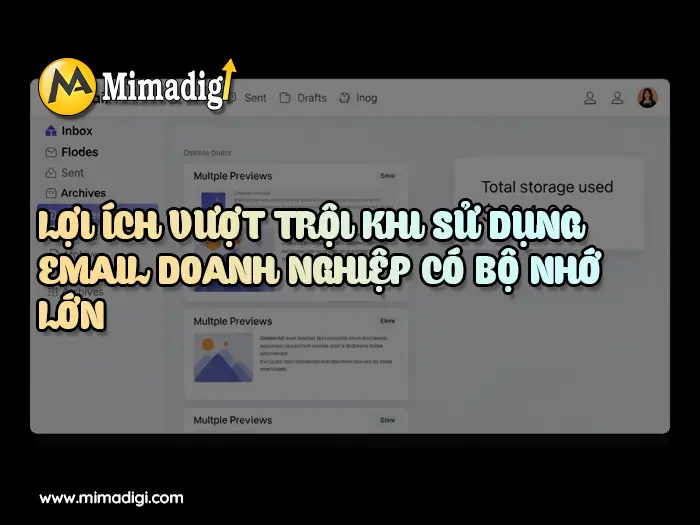 Email doanh nghiệp với bộ nhớ lớn và khả năng lưu trữ lâu dài tại mimadigi