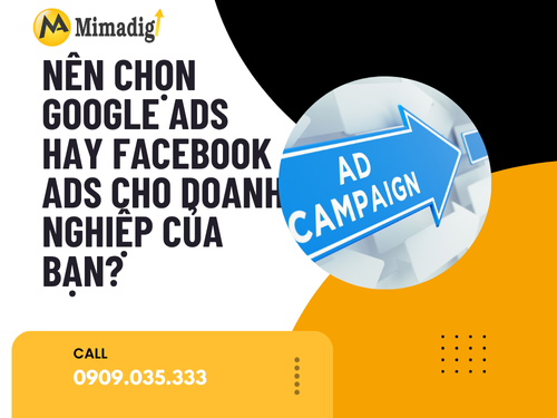 Google Ads vs Facebook Ads: Nên chọn cái nào? của mimadigi