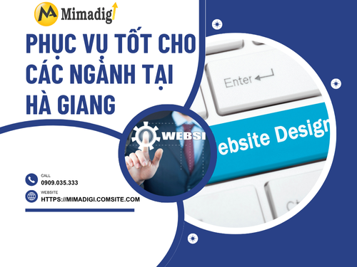 Thiết kế website tại Hà Giang – Dễ quản trị, tối ưu di động của mimadigi