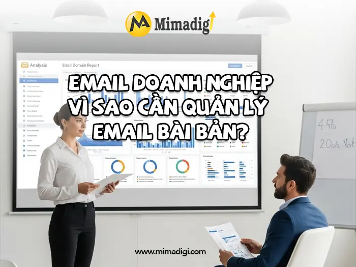 Cách quản lý nhiều tài khoản email doanh nghiệp hiệu quả tại mimadigi