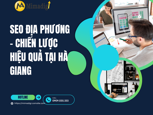 Thiết kế website tại Hà Giang – Dễ quản trị, tối ưu di động của mimadigi