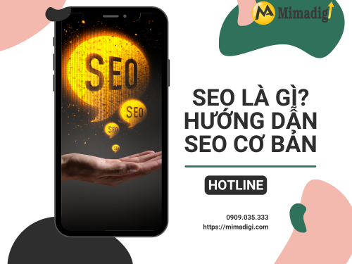 SEO là gì? Hướng dẫn SEO cơ bản cho người mới bắt đầu cùng MIMADIGI