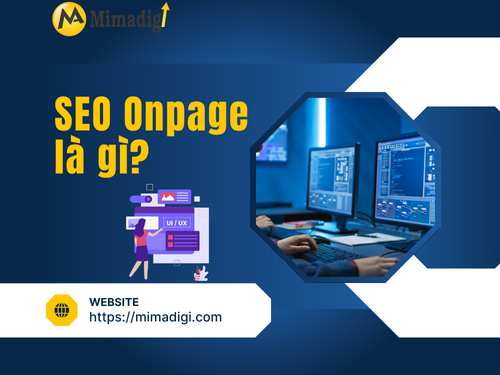 SEO Onpage vs SEO Offpage: Sự khác biệt và chiến lược hiệu quả của MIMADIGI