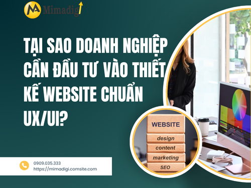 Thiết kế website chuẩn UX/UI là gì? Tác động tới chuyển đổi ra sao? của mimadigi