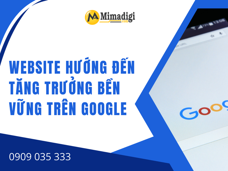 Website hướng đến tăng trưởng bền vững trên Google