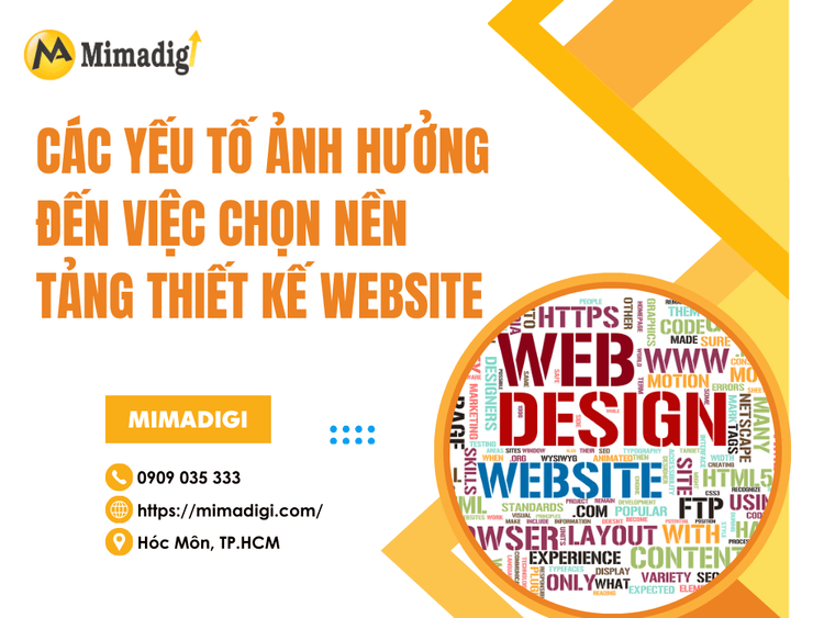 Các yếu tố ảnh hưởng đến việc chọn nền tảng thiết kế website tại MIMA