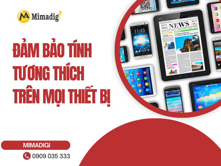 Đảm bảo tính tương thích trên mọi thiết bị tại MIMA