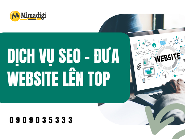 Dịch Vụ SEO – Đưa Website Lên Top Và Duy Trì Vị Trí Bền Vững
