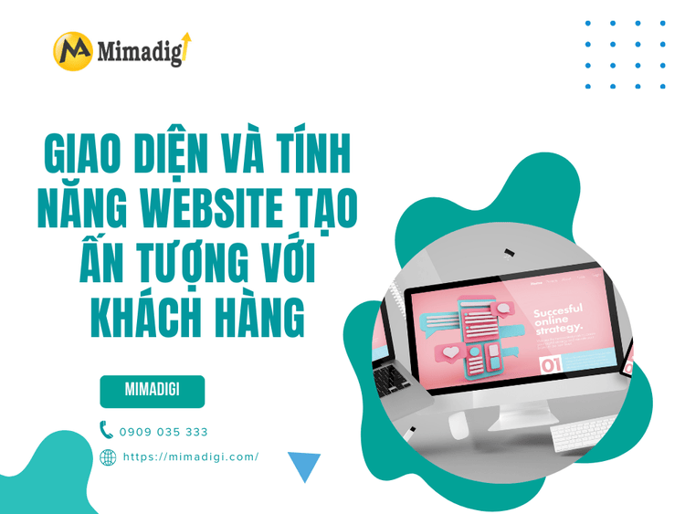 Giao diện và tính năng website tạo ấn tượng với khách hàng tại MIMA
