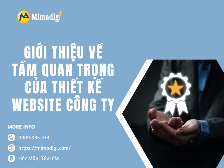 Giới thiệu về tầm quan trọng của thiết kế website công ty tại MIMA
