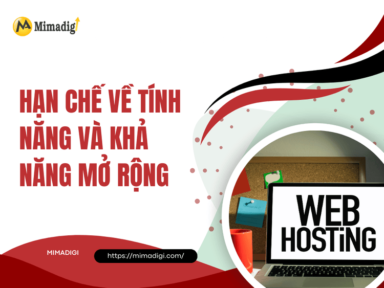 Hạn chế về tính năng và khả năng mở rộng tại MIMA