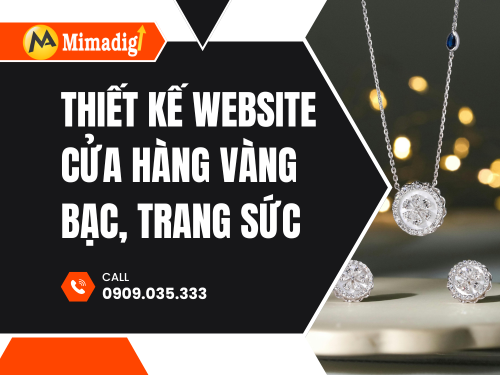 Thiết kế website cửa hàng vàng bạc, trang sức tại mimadigi