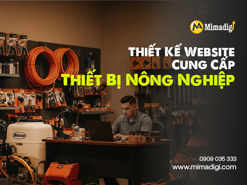 Thiết kế website cung cấp thiết bị nông nghiệp tại mimadigi
