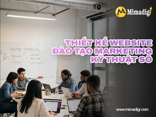 Thiết kế website đào tạo marketing, kỹ thuật số tại mimadigi
