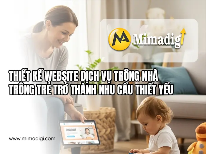 Thiết kế website dịch vụ trông nhà – trông trẻ tại mimadigi