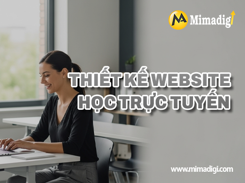 Thiết kế website dạy học trực tuyến – eLearning tại mimadigi