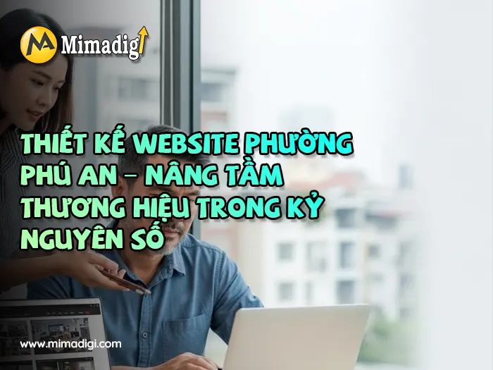 Thiết kế website Phường Phú An tại mimadigi