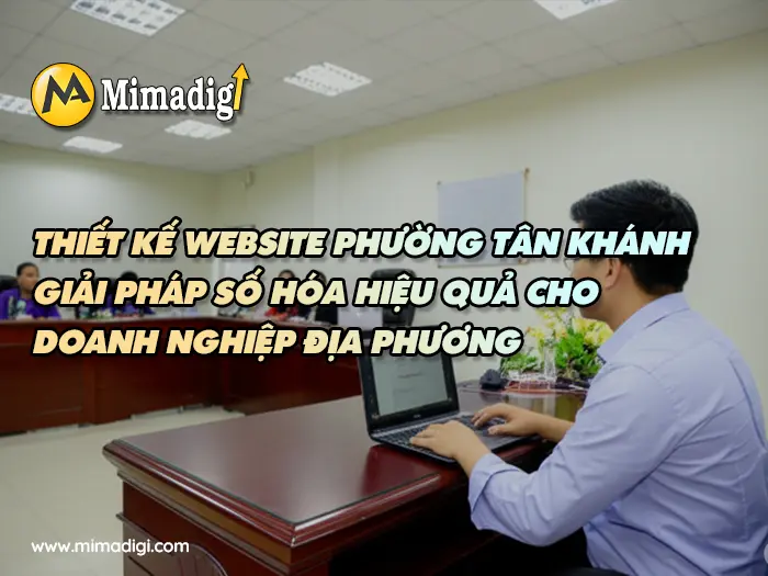 Thiết kế website Phường Tân Khánh tại mimadigi