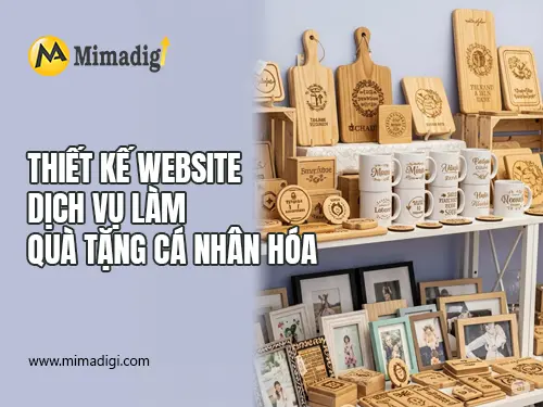 Thiết kế website dịch vụ làm quà tặng cá nhân hóa tại mimadigi