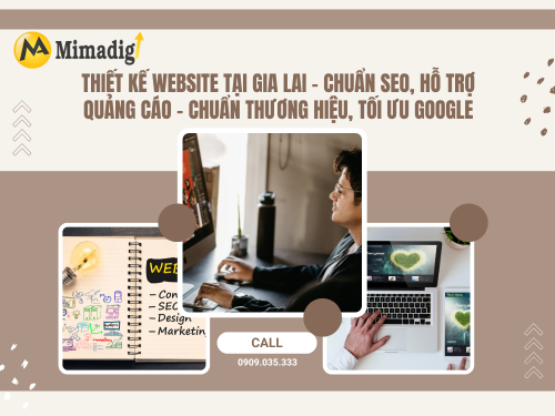 Thiết kế website tại Gia Lai – Chuẩn SEO, hỗ trợ quảng cáo của mimadigi