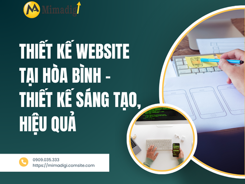 Thiết kế website tại Hòa Bình – Thiết kế sáng tạo, hiệu quả của mimadigi