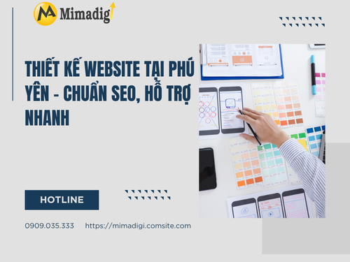 Thiết kế website tại Phú Yên – Chuẩn SEO, hỗ trợ nhanh cùng mimadigi