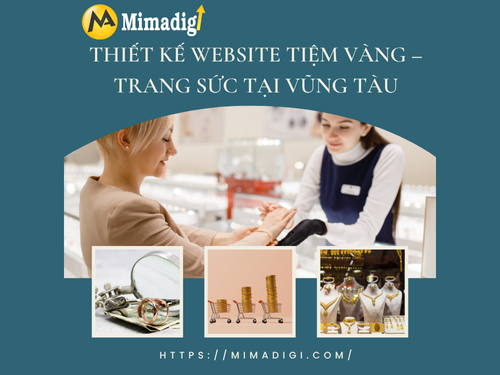Thiết kế website tiệm vàng – trang sức tại Vũng Tàu của mimadigi