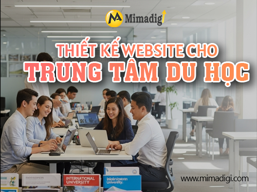 Thiết kế website trung tâm du học – tư vấn tại mimadigi