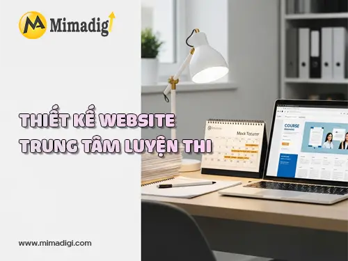 Thiết kế website trung tâm luyện thi tại mimadigi