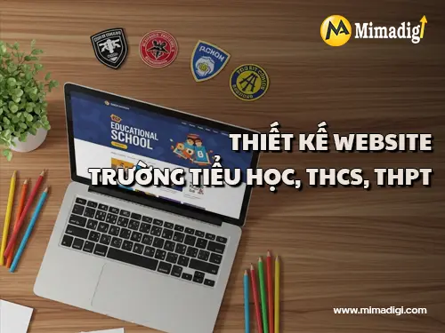 Thiết kế website trường tiểu học, THCS, THPT tại thiết kế website mimadigi
